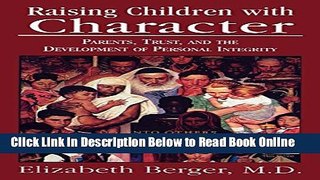 Read Raising Children with Character: Parents, Trust, and the Development of Personal Integrity