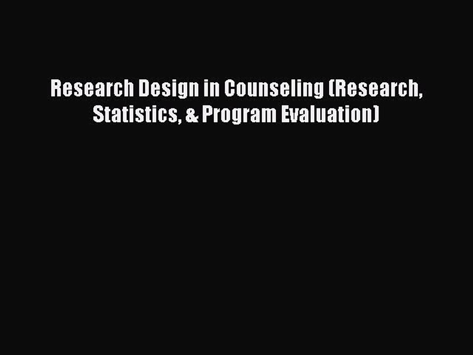 Read Books Research Design in Counseling (Research Statistics & Program Evaluation) E-Book