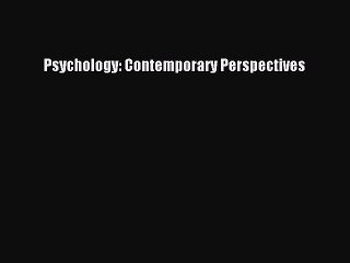 Read Books Psychology: Contemporary Perspectives PDF Free