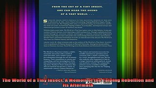 READ book  The World of a Tiny Insect A Memoir of the Taiping Rebellion and Its Aftermath Full EBook