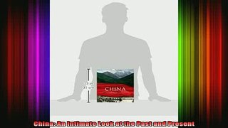 READ book  China An Intimate Look at the Past and Present Full Free