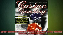 FREE DOWNLOAD  Casino Gambling  A Winners Guide to Blackjack Craps Roulette Baccarat and Casino Poker  DOWNLOAD ONLINE