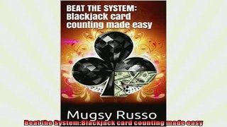 READ book  Beat the SystemBlackjack card counting made easy  FREE BOOOK ONLINE