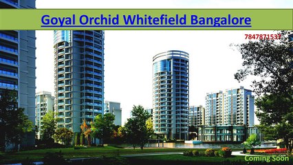 Goyal Orchid Whitefield Road Bangalore