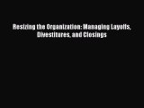 [PDF] Resizing the Organization: Managing Layoffs Divestitures and Closings Read Full Ebook
