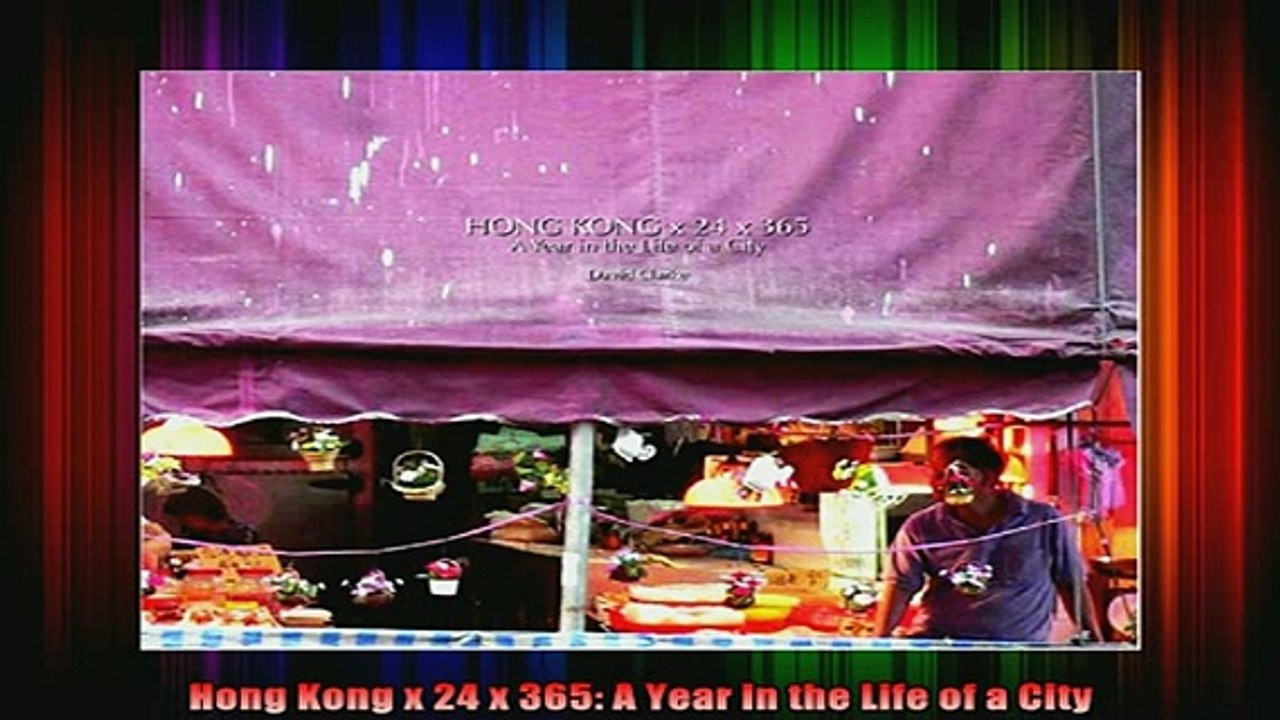 READ book  Hong Kong x 24 x 365 A Year in the Life of a City Full EBook