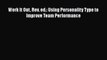 Read Books Work It Out Rev. ed.: Using Personality Type to Improve Team Performance E-Book