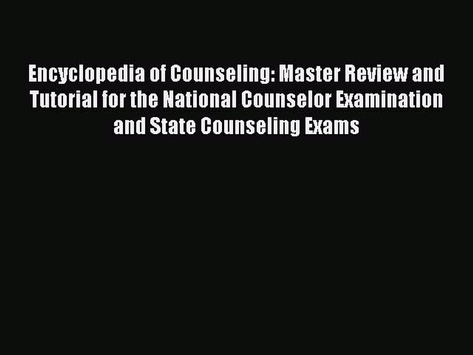 Read Books Encyclopedia of Counseling: Master Review and Tutorial for the National Counselor