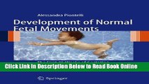 Read Development of Normal Fetal Movements: The First 25 Weeks of Gestation  Ebook Online