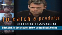 Download To Catch a Predator: Protecting Your Kids from Online Enemies Already in Your Home  Ebook