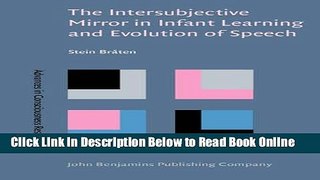 Read The Intersubjective Mirror in Infant Learning and Evolution of Speech (Advances in