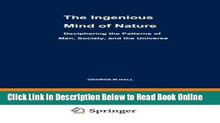 Read The Ingenious Mind of Nature: Deciphering the Patterns of Man, Society, and the Universe