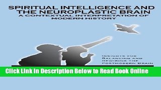 Read Spiritual Intelligence and The Neuroplastic Brain: A Contextual Interpretation of Modern