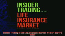 complete  Insider Trading in the Life Insurance Market A Smart Buyers Guide