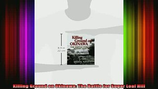 READ book  Killing Ground on Okinawa The Battle for Sugar Loaf Hill Full Ebook Online Free