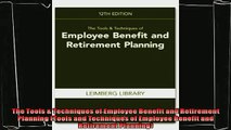 different   The Tools  Techniques of Employee Benefit and Retirement Planning Tools and Techniques