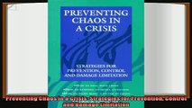 different   Preventing Chaos in a Crisis Strategies for Prevention Control and Damage Limitation