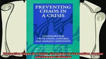 different   Preventing Chaos in a Crisis Strategies for Prevention Control and Damage Limitation