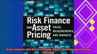 there is  Risk Finance and Asset Pricing Value Measurements and Markets