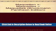 Download Maquetten =: Maquettes = Maquettes (Bruckmann Pantheon Edition) (German Edition)  PDF