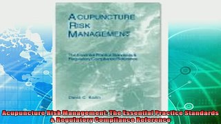 complete  Acupuncture Risk Management The Essential Practice Standards  Regulatory Compliance
