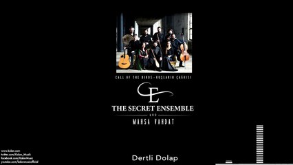 The Secret Ensemble  - Dertli Dolap  [Kuşların Çağrısı © 2016 Kalan Müzik ]