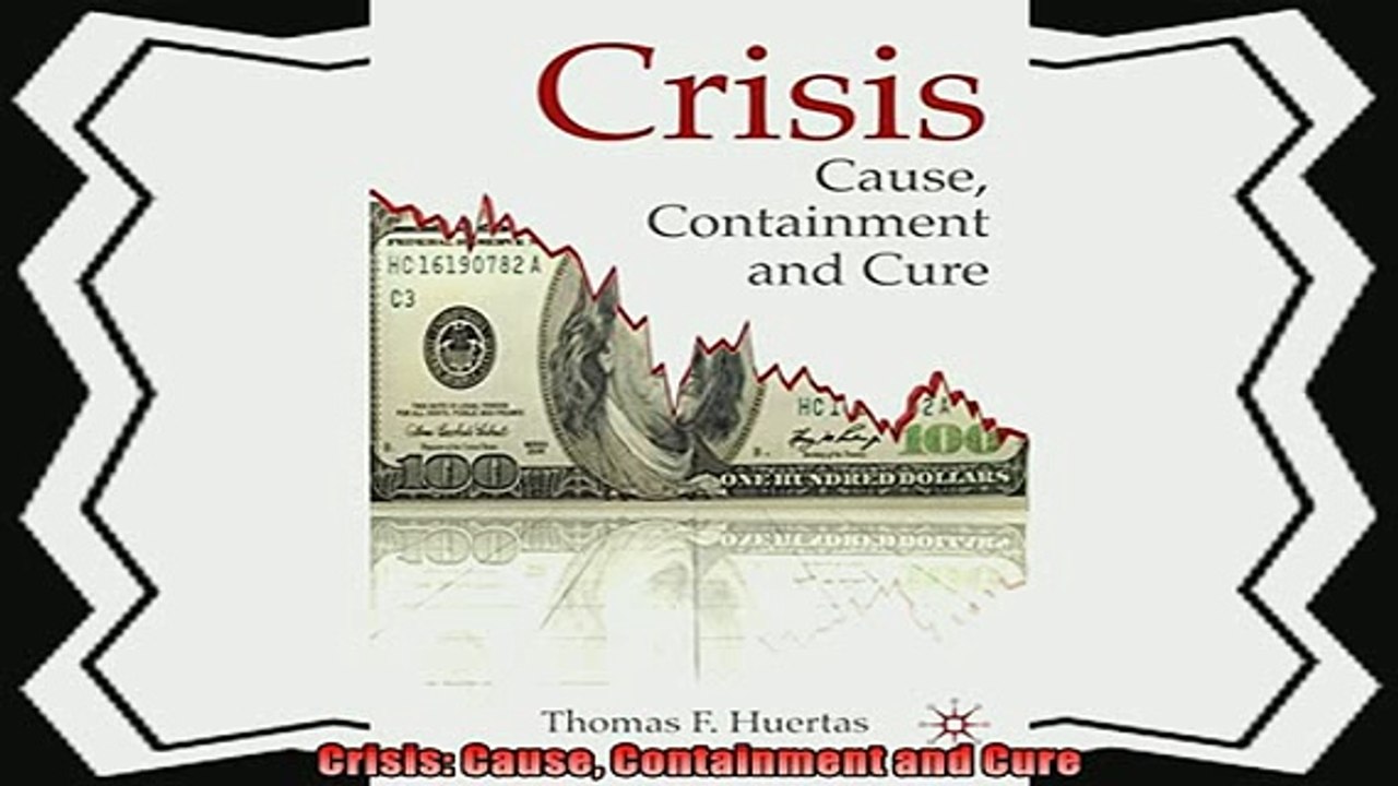 there is  Crisis Cause Containment and Cure