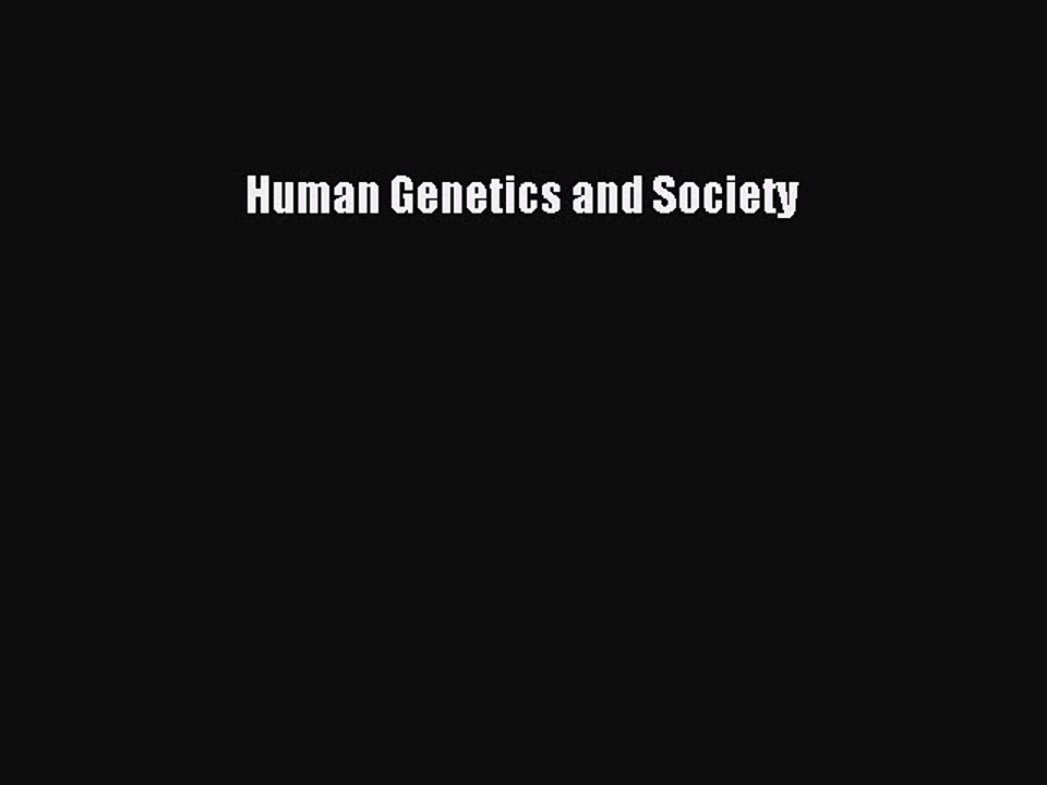 Download Human Genetics and Society PDF Free