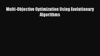 Read Multi-Objective Optimization Using Evolutionary Algorithms Ebook Free