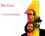 Bee Gees - To Love Somebody  HQ