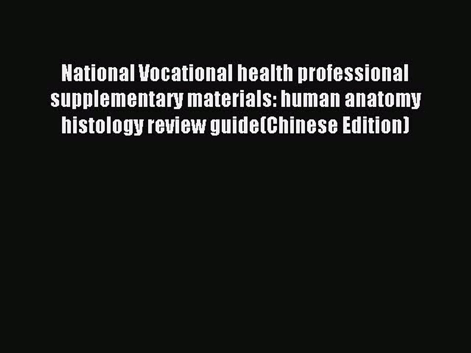 Read National Vocational health professional supplementary materials: human anatomy histology