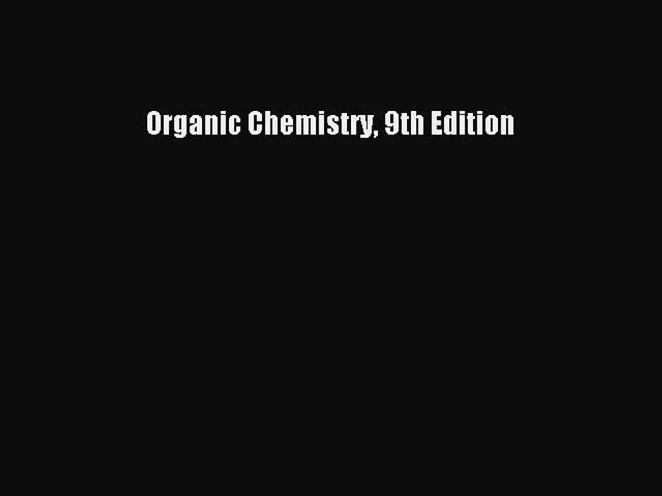 Read Organic Chemistry 9th Edition Ebook Free