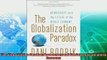 complete  The Globalization Paradox Democracy and the Future of the World Economy