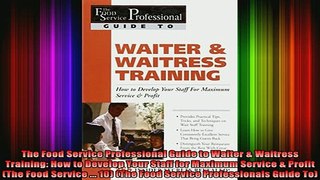 DOWNLOAD FREE Ebooks  The Food Service Professional Guide to Waiter  Waitress Training How to Develop Your Full Free