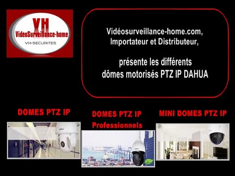 Meilleures caméras de vidéosurveillance DOMES motorisés PTZ IP Dahua