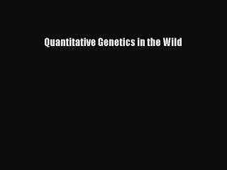 Download Quantitative Genetics in the Wild PDF Free