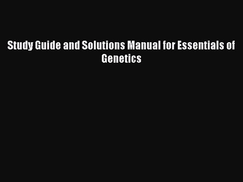 Read Study Guide and Solutions Manual for Essentials of Genetics Ebook Free