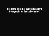 Read Duchenne Muscular Dystrophy (Oxford Monographs on Medical Genetics) Ebook Free