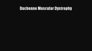 Read Duchenne Muscular Dystrophy Ebook Free