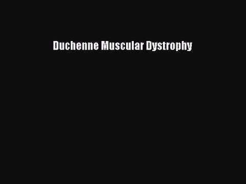 Read Duchenne Muscular Dystrophy Ebook Free