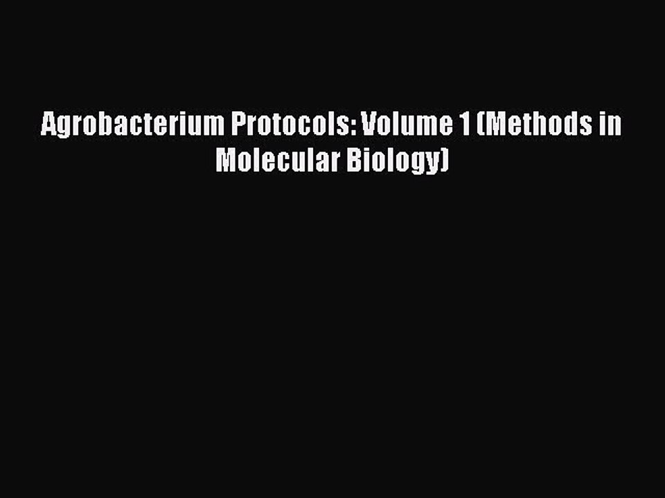 Read Agrobacterium Protocols: Volume 1 (Methods in Molecular Biology) Ebook Free