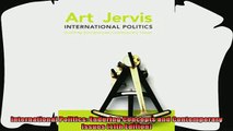 there is  International Politics Enduring Concepts and Contemporary Issues 11th Edition