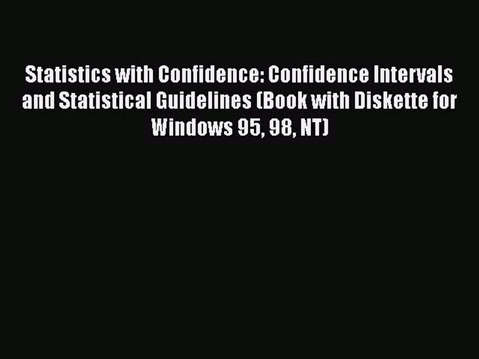 Download Statistics with Confidence: Confidence Intervals and Statistical Guidelines (Book