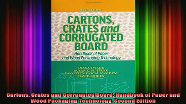 READ FREE FULL EBOOK DOWNLOAD Cartons Crates and Corrugated Board Handbook of Paper and Wood Packaging Technology Full Free