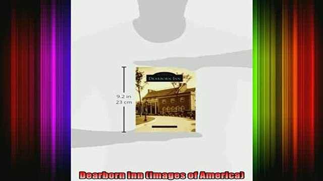 READ FREE FULL EBOOK DOWNLOAD Dearborn Inn Images of America Full Free