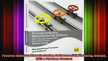 Free Full PDF Downlaod  Process Industry Manufacturing Software ERP Planning Recipe MES  Process Control Full Ebook Online Free