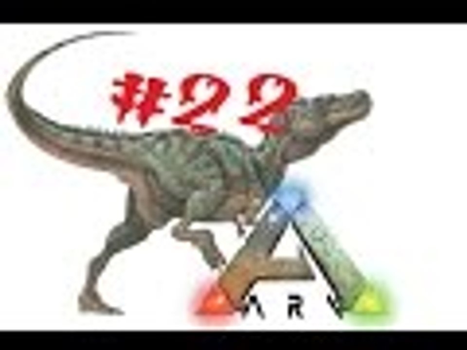 Ark: Survival Evolved Gameplay - Part 22
