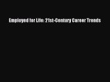 [PDF] Employed for Life: 21st-Century Career Trends  Full EBook