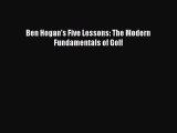 Read Ben Hogan's Five Lessons: The Modern Fundamentals of Golf Ebook Free