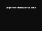 Read Carly's Voice: Breaking Through Autism Ebook Free